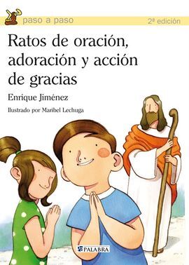 RATOS DE ORACIÓN, ADORACIÓN Y ACCIÓN DE GRACIAS