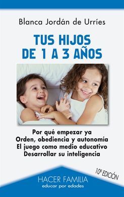 TUS HIJOS DE 1 A 3 AÑOS