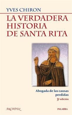 LA VERDADERA HISTORIA DE SANTA RITA