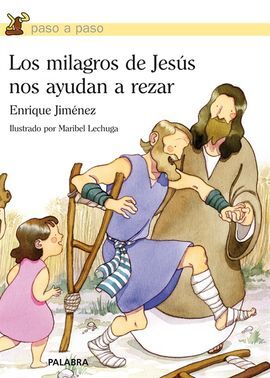 LOS MILAGROS DE JESÚS NOS AYUDAN A REZAR