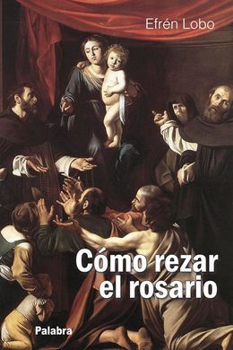 CÓMO REZAR EL ROSARIO