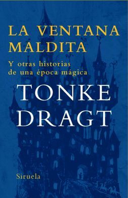 LA VENTANA MALDITA Y OTRAS HISTORIAS DE UNA ÉPOCA MÁGICA