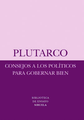 CONSEJOS A LOS POLÍTICOS PARA GOBERNAR BIEN