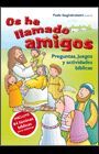 OS HE LLAMADO AMIGOS