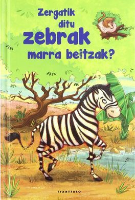 ZERGATIK DITU ZEBRAK MARRA BELTZAK?