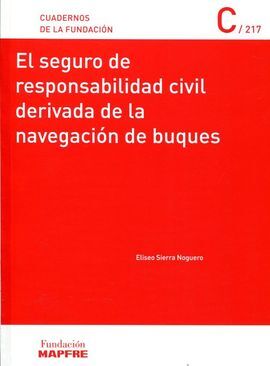 EL SEGURO DE RESPONSABILIDAD CIVIL DERIVADA DE LA NAVEGACIÓN DE BUQUES