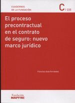 EL PROCESO PRECONTRACTUAL EN EL CONTRATO DE SEGURO: NUEVO MARCO JURIDICO