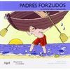 PADRES FORZUDOS