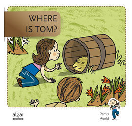 WHERE IS TOM?