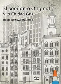 EL SOMBRERO ORIGINAL Y LA CIUDAD GRIS