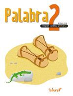 RELIGIÃN CATÃLICA - PALABRA - 2Âº ED. PRIM. - ANDALUCÃA