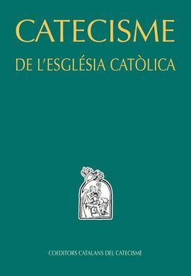 CATECISME DE L'ESGLESIA CATOLICA