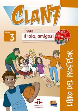 CLAN 7 ¡HOLA AMIGOS! 3 LIBRO DEL PROFESOR+CD+CD ROM