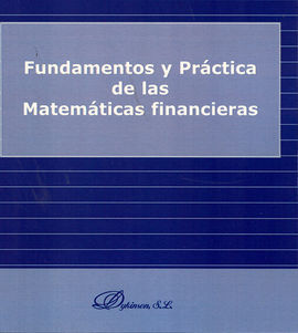 FUNDAMENTOS Y PRACTICA MATEMATICAS FINANCIERAS