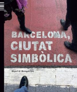 BARCELONA, CIUTAT SIMBÒLICA