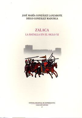 ZALACA LA BATALLA EN EL SIGLO XI