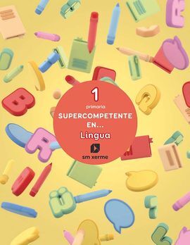 SUPERCOMPETENTE EN...LINGUA. 1º PRIMARIA. XERME