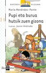 PUPI ETA BURUA HUTSIK ZUEN GIZONA