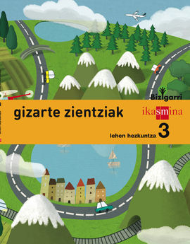 GIZARTE ZIENTZIAK - LEHEN HEZKUNTZA 3 (BIZIGARRI)
