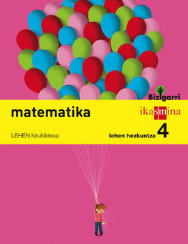 MATEMATIKA - LEHEN HEZKUNTZA 4 (BIZIGARRI)