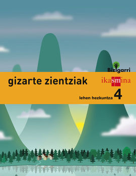 GIZARTE ZIENTZIAK - LEHEN HEZKUNTZA 4 (BIZIGARRI)