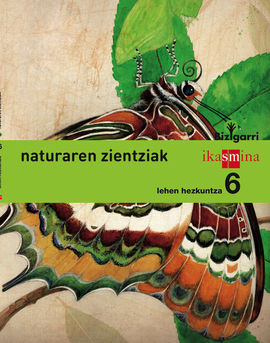 NATURA ZIENTZIAK - LEHEN HEZKUNTZA 6 (BIZIGARRI)