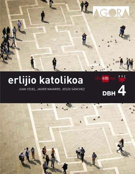 ERLIJIO KATOLIKOA - DBH 4 - ÁGORA