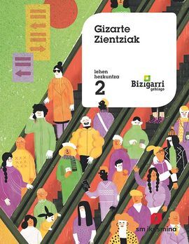 GIZARTE ZIENTZIAK. LEHEN HEZKUNTZA 2. BIZIGARRI GEHIAGO