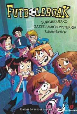 FUTBOLEROAK, 6: SORGINDUTAKO GAZTELUAREN MISTERIO