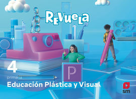 4 E.P. EDUCACIÓN PLÁSTICA Y VISUAL. REVUELA