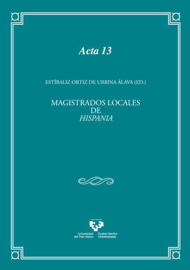 MAGISTRADOS LOCALES DE HISPANIA. ASPECTOS HISTÓRICOS, JURÍDICOS, LINGÜÍSTICOS