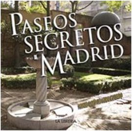 PASEOS SECRETOS DE MADRID