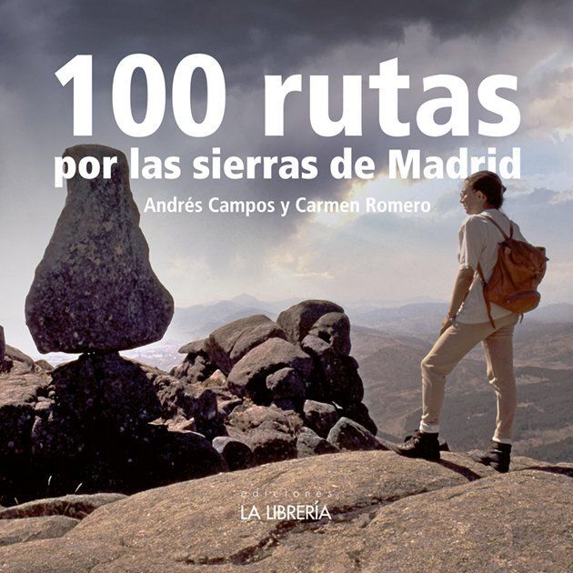 100 EXCURSIONES POR LAS SIERRAS DE MADRID