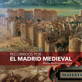 RECORRIDOS POR EL MADRID MEDIEVAL.16X16
