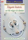 ELEGANTE BISUTERIA CON HILO MAGICO DE ALUMINIO