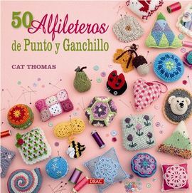 50 ALFILETEROS DE PUNTO Y GANCHILLO