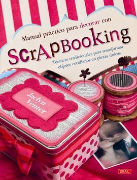 MANUAL PRACTICO PARA DECORAR CON SCRAPBOOKING