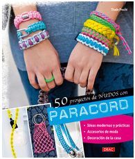 50 PROYECTOS DE NUDOS CON PARACORD