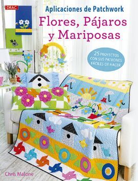 APLICACIONES DE PATCHWORK. FLORES PÁJAROS Y MARIPOSAS