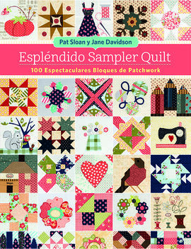 ESPLENDIDO SAMPLER QUILT/100 ESPECTACULARES BLOQUE