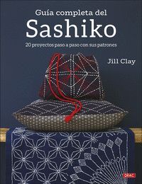 GUÍA COMPLETA DEL SASHIKO /20 PROYECTOS PASO A PAS