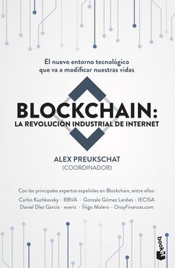 BLOCKCHAIN: LA REVOLUCION INDUSTRIAL DE INTERNET