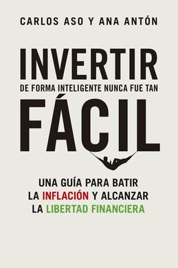 INVERTIR DE FORMA INTELIGENTE NUNCA FUE TAN FACIL