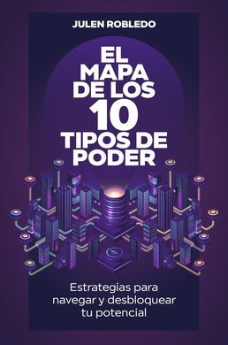 EL MAPA DE LOS 10 TIPOS DE PODER