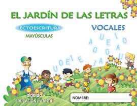 EL JARDÍN DE LAS LETRAS - LECTOESCRITURA - 4 AÑOS - MAYÚSCULAS