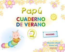 PAPÚ. CUADERNO DE VERANO - 2 AÑOS