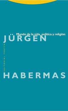 MUNDO DE LA VIDA POLÍTICA Y RELIGIÓN