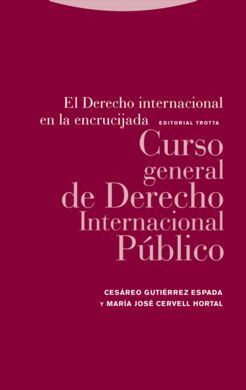 CURSO GENERAL DE DERECHO INTERNACIONAL PÚBLICO- EL DERECHO INTERNACIONAL EN LA ENCRUCIJADA