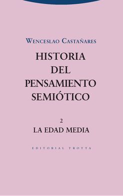 HISTORIA DEL PENSAMIENTO SEMIOTICO 2/LA EDAD MEDIA