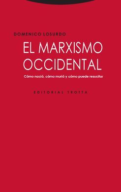 MARXISMO OCCIDENTAL, EL /COMO NACIO COMO MURIO Y C